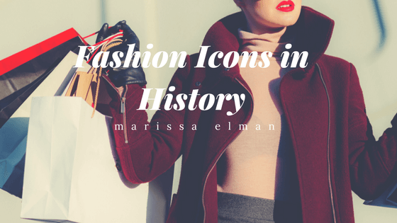 Fashion Icons in History