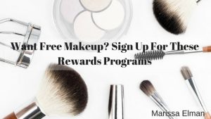 Want Free Makeup- Sign Up For These Rewards Programs